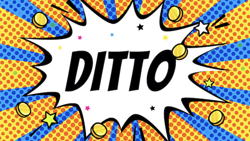 Ditto